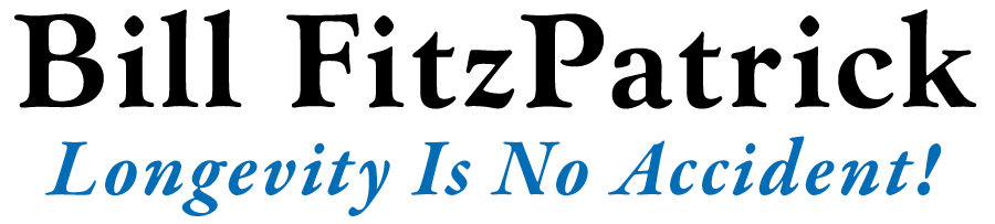 BillFitzPatrick - Longevity Is No Accident!